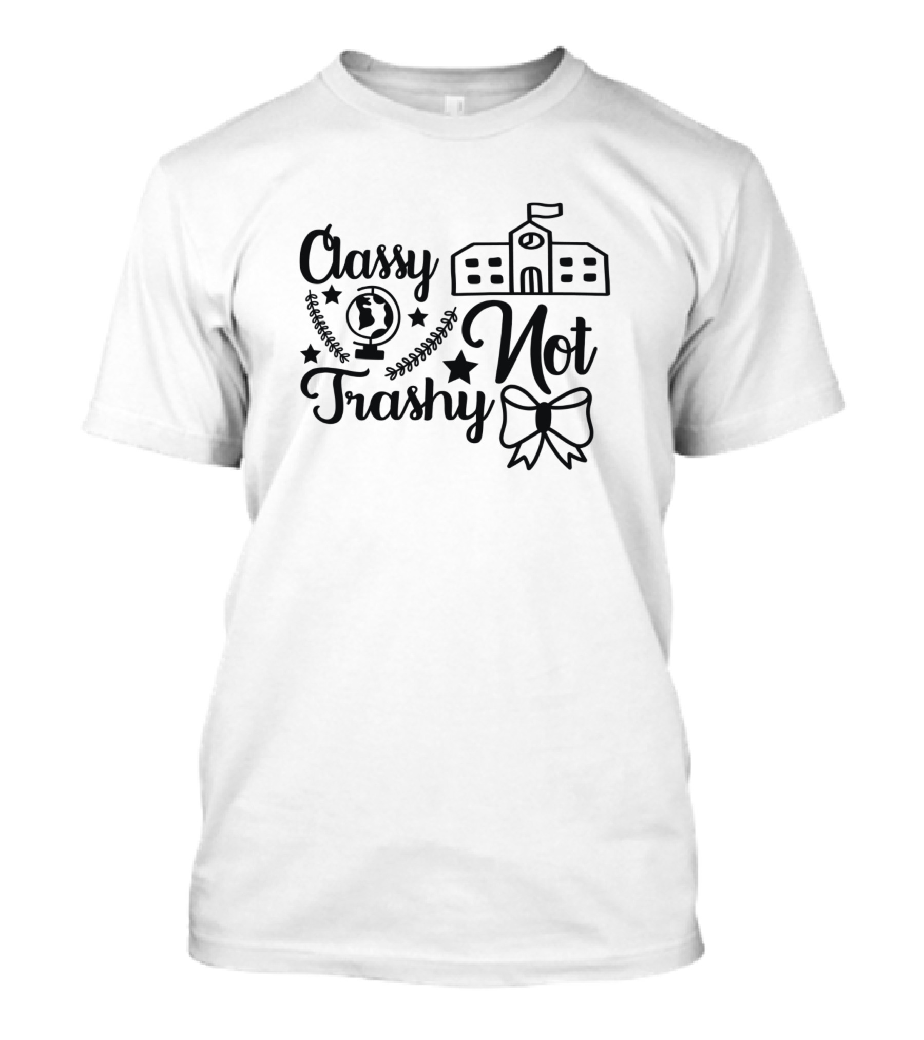 Classy Not Trashy School Globe And Bow T-Shirt