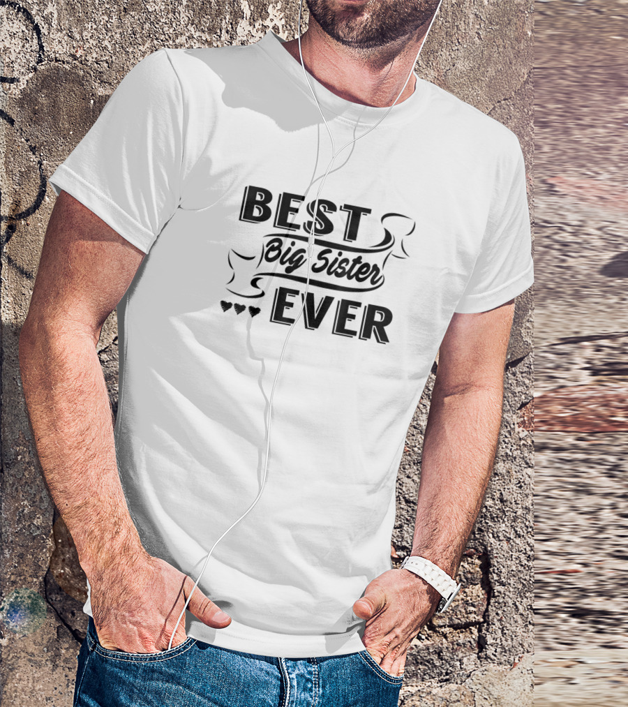 Best Big Sister Ever Hearts T-Shirt