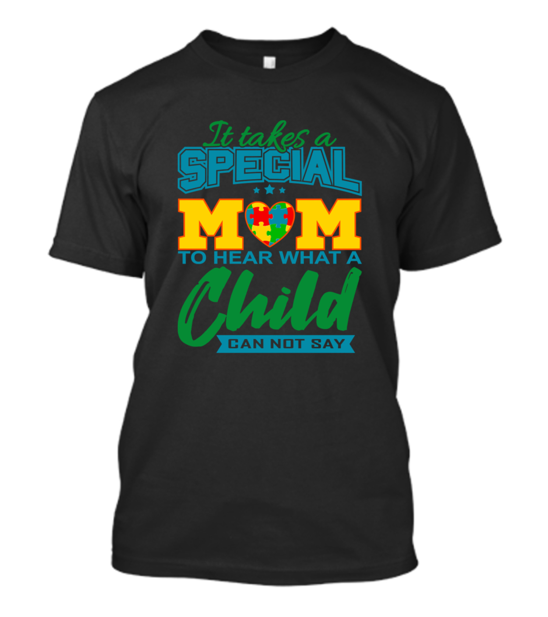 It Takes A Special Mom To Hear What A Child Can Not Say Autism Awareness T-Shirt