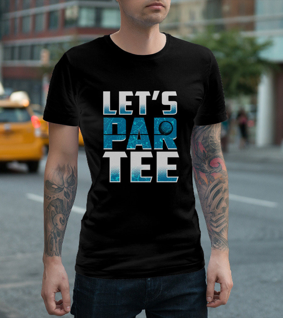LET'S PAR TEE Golf Ball T-Shirt