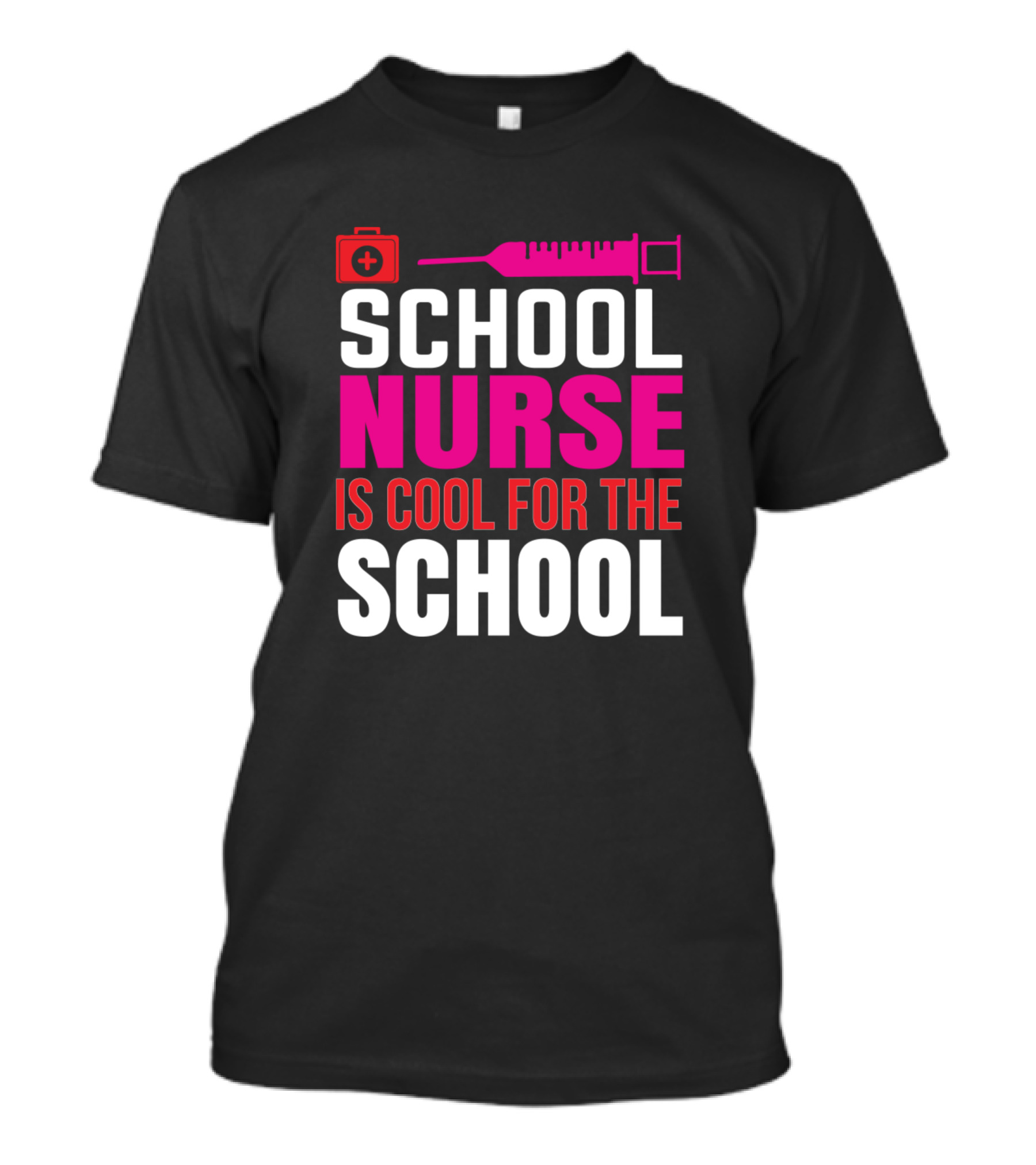 School Nurse Is Cool For The School With Red Medical Kit And Syringe T-Shirt
