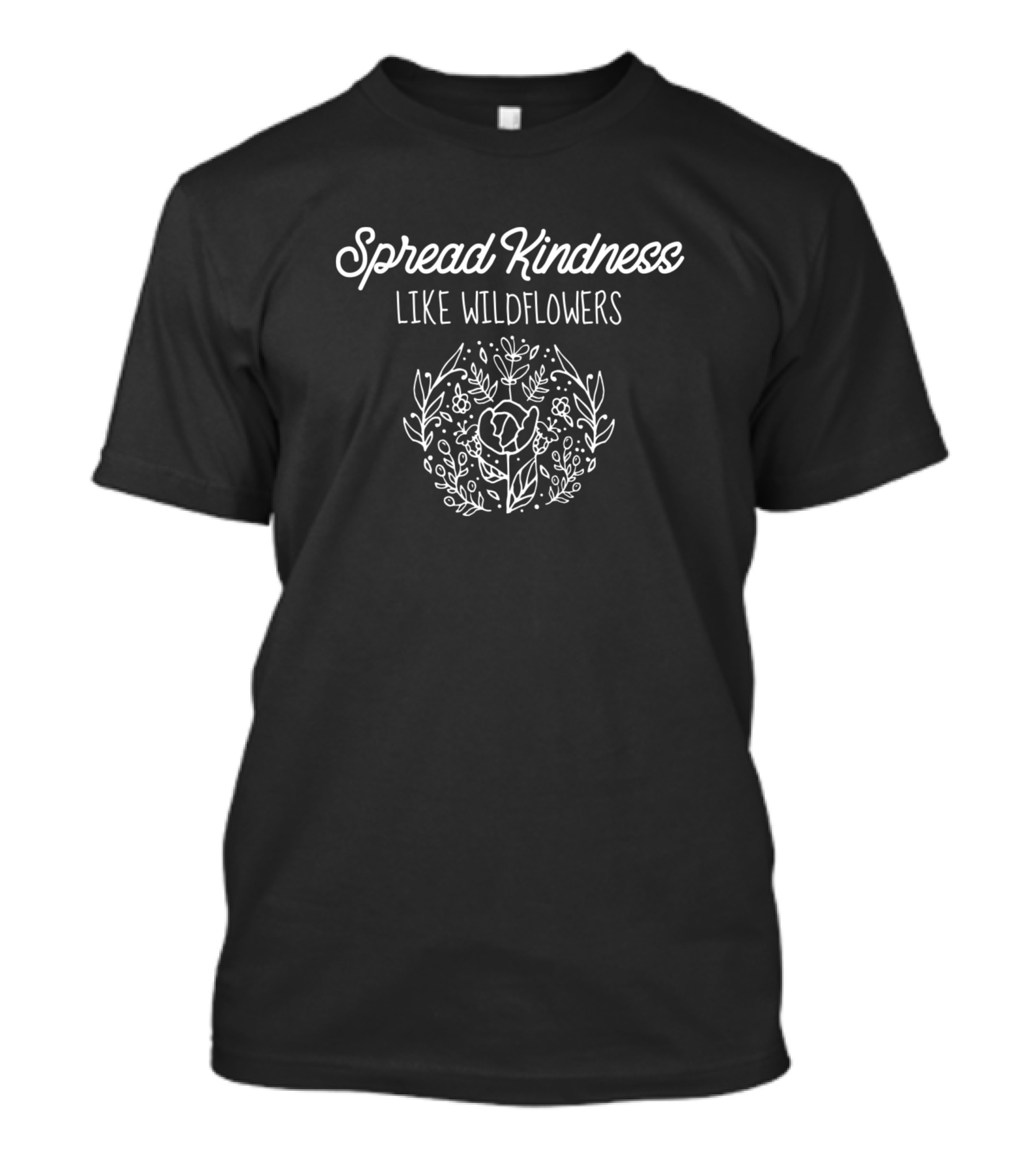 Spread Kindness Like Wildflowers Sweet Positive Me Floral Wreath T-Shirt