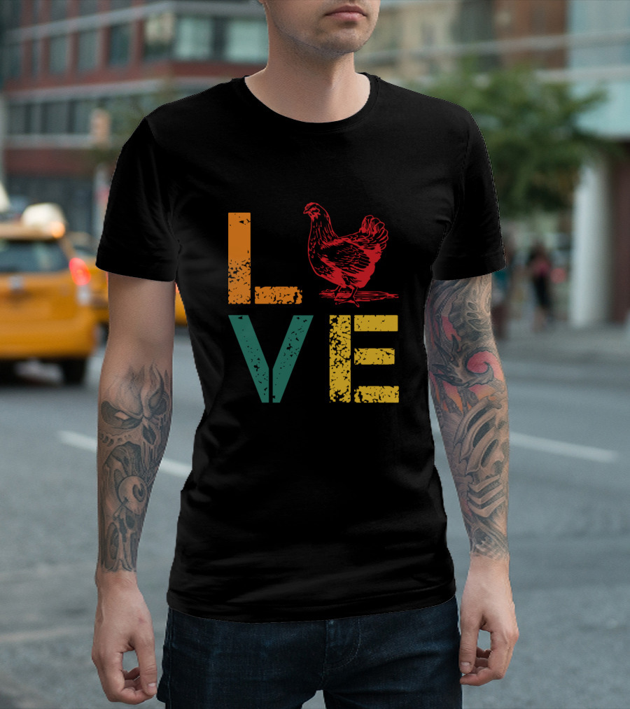 Love Funny Chickens Lover Hen T-Shirt