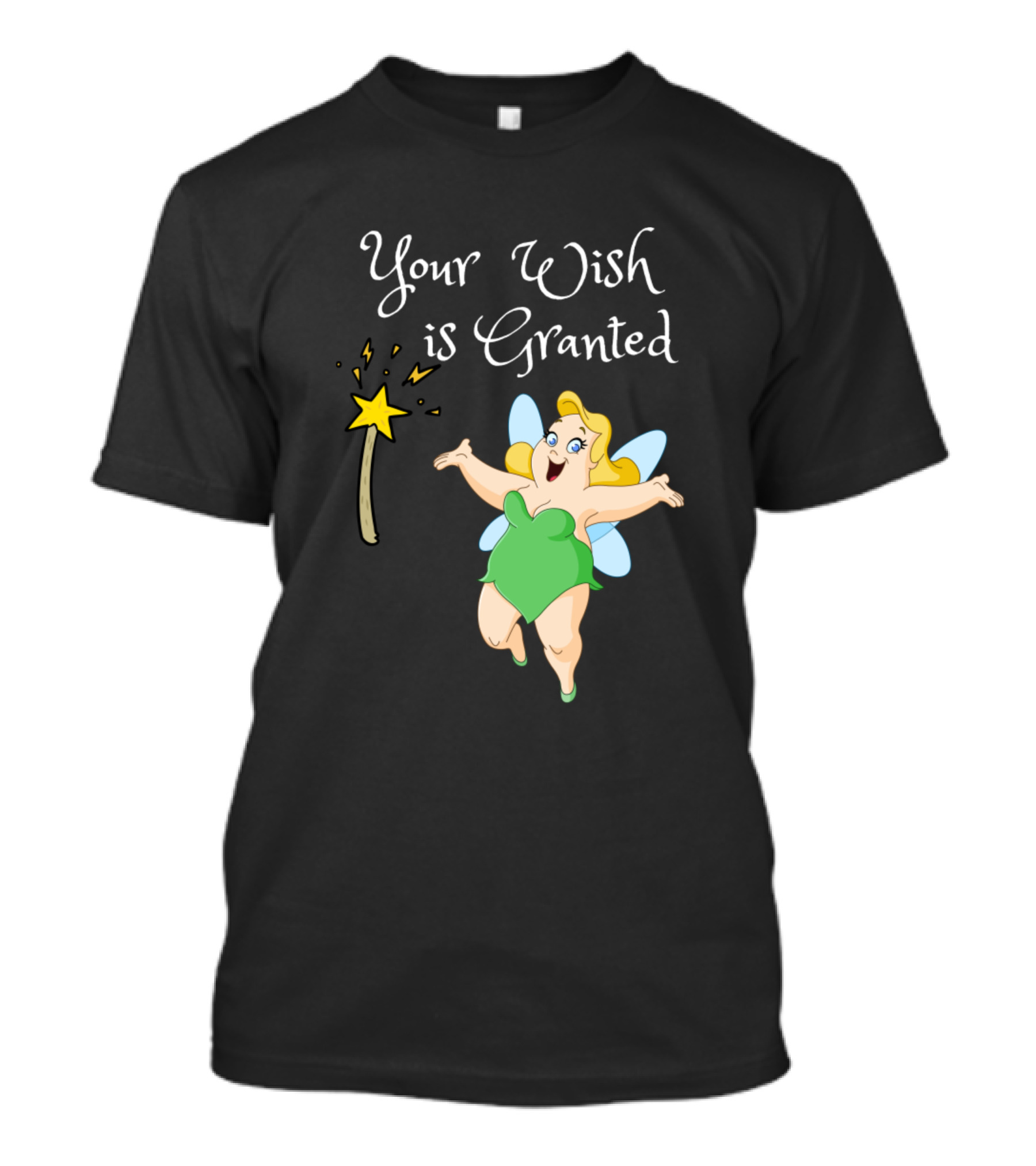 Your Wish Is Granted Fairy With Magic Wand T-Shirt