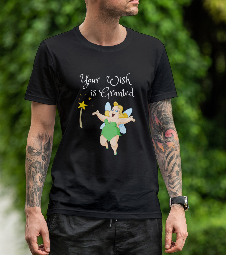 Your Wish Is Granted Fairy With Magic Wand T-Shirt