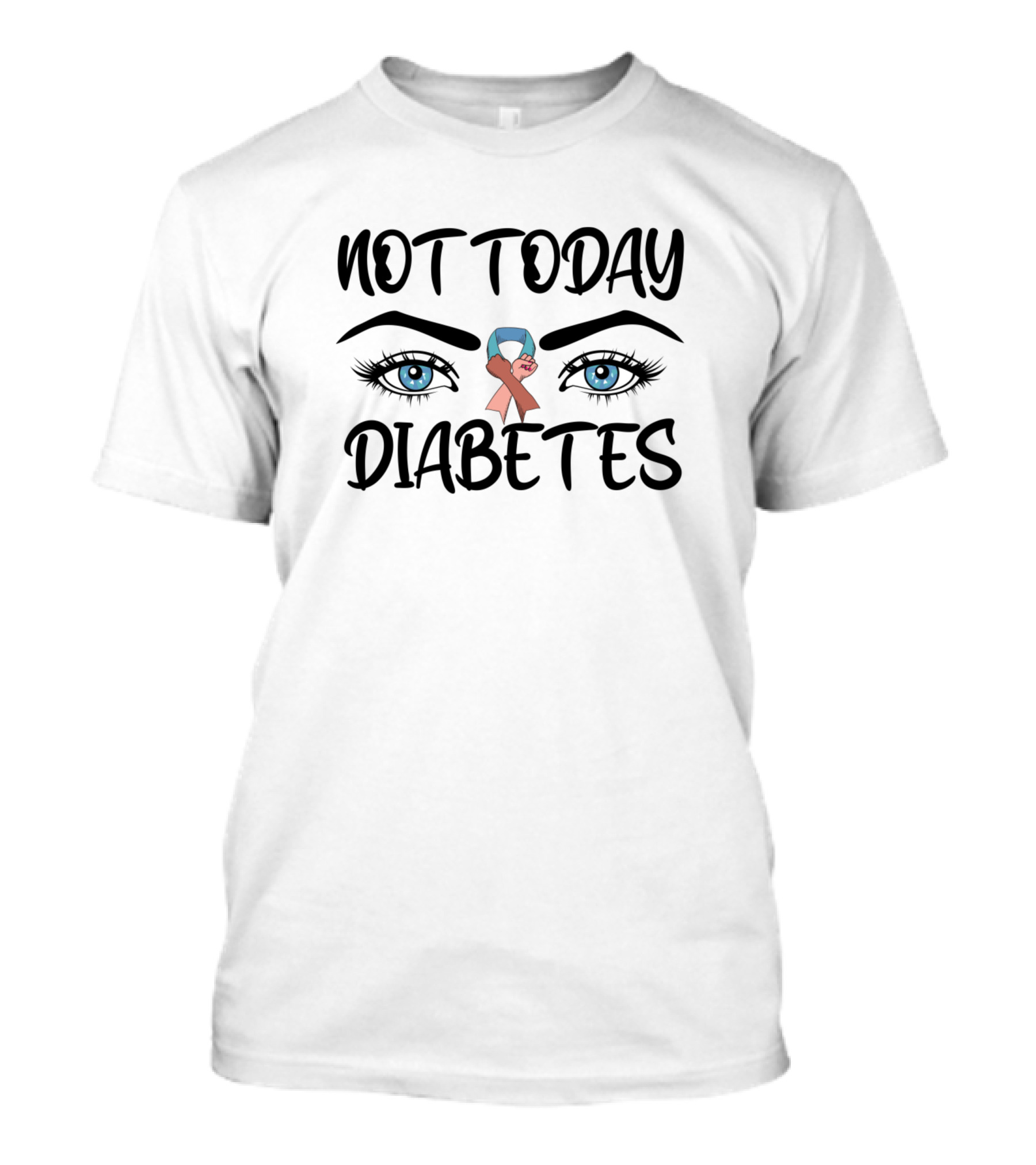 Not Today Diabetes Awareness Bold Eyes T-Shirt
