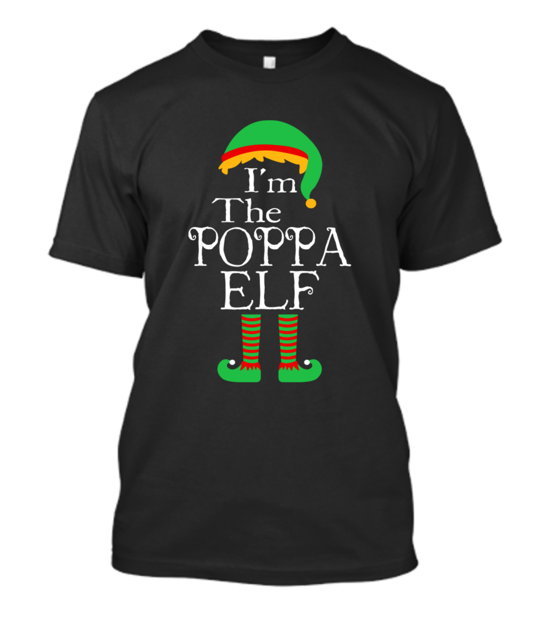 I'm The Poppa Elf Striped Socks Green Hat T-Shirt