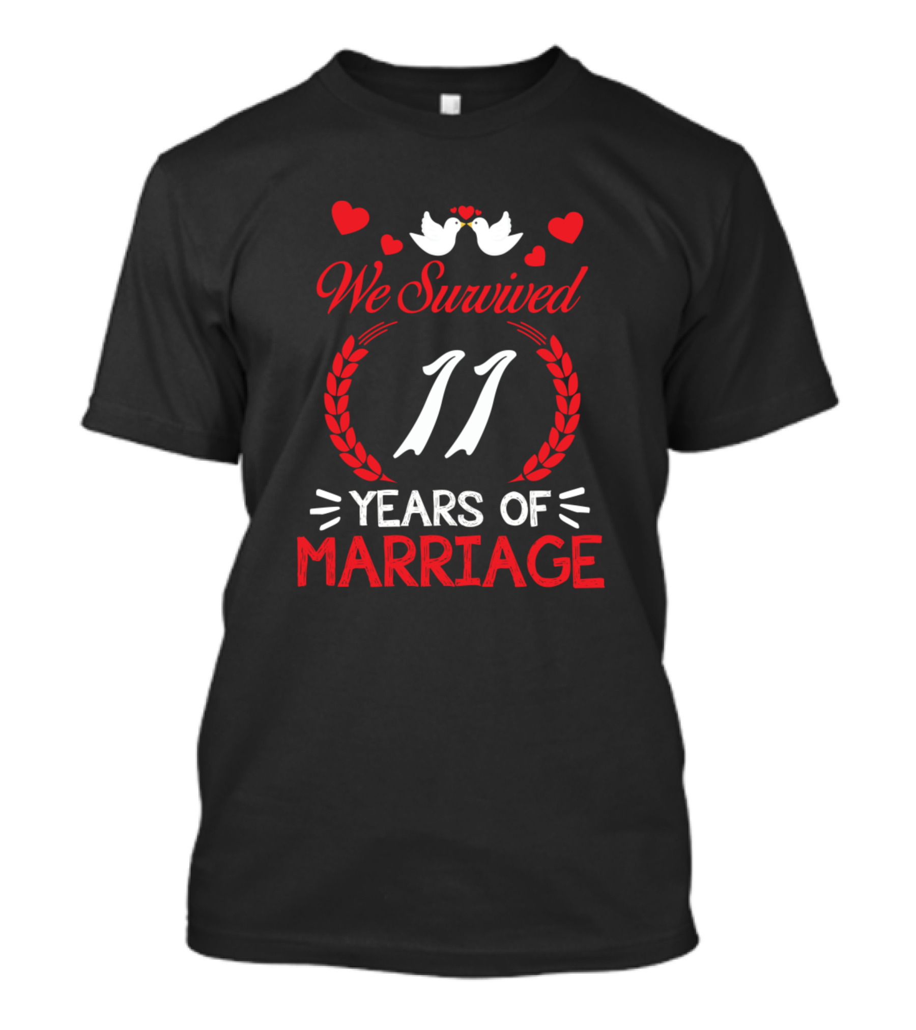 We Survived 11 Years Of Marriage Anniversary Doves Hearts Laurel Wreath T-Shirt