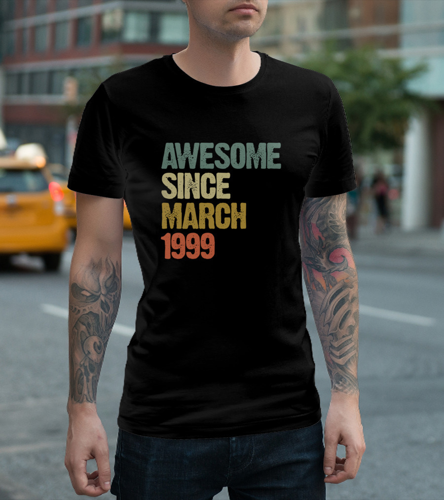 AWESOME SINCE MARCH 1999 T-Shirt