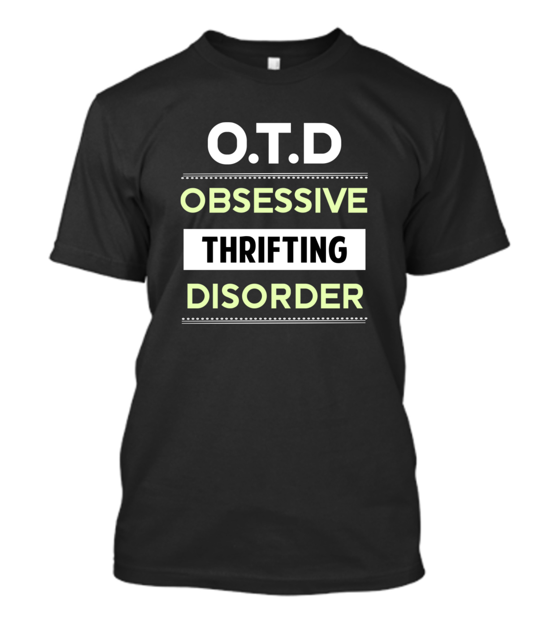 O.T.D Obsessive Thrifting Disorder T-Shirt
