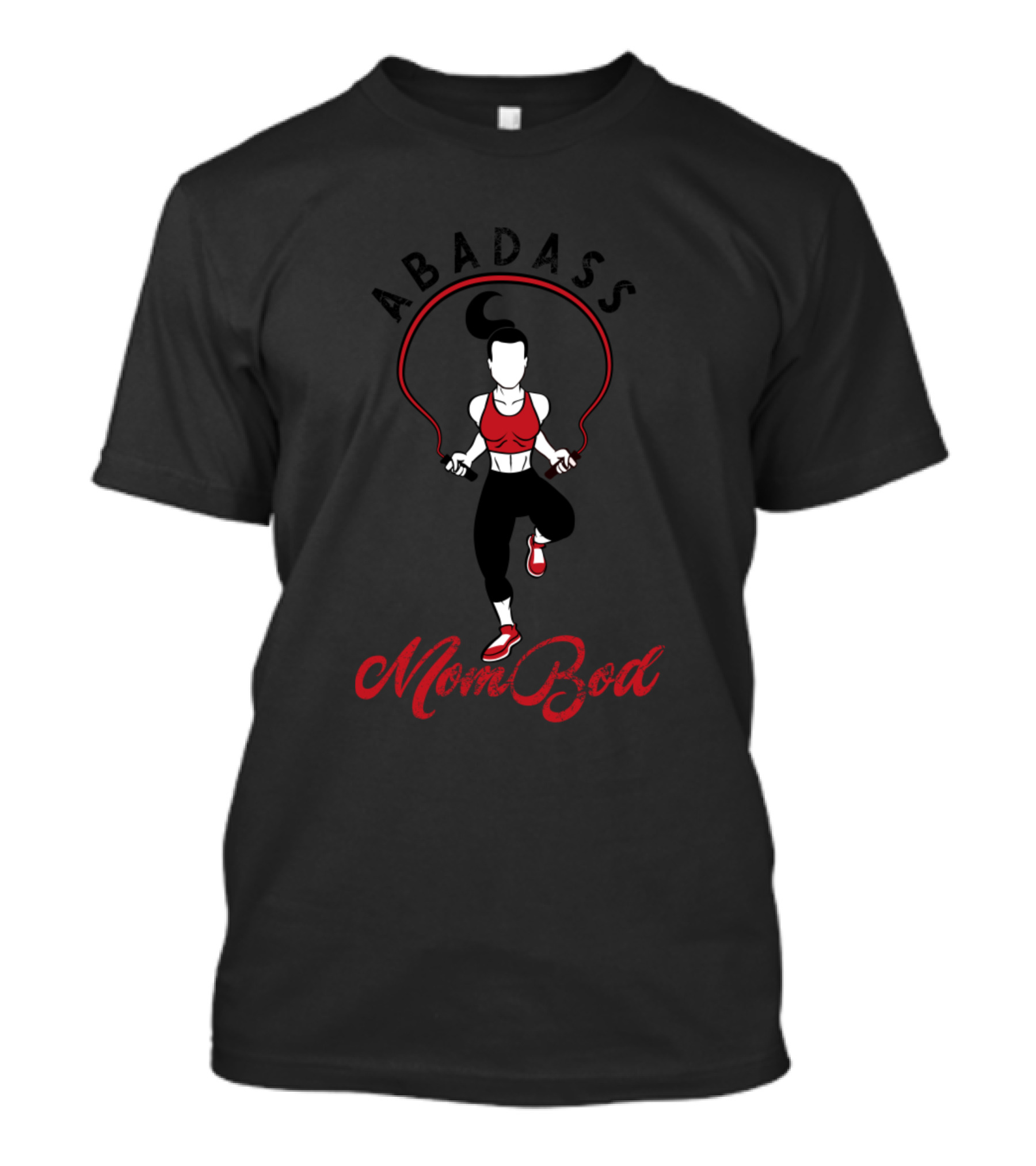 ABADASS Mom Bod Jump Rope Fitness Enthusiast T-Shirt