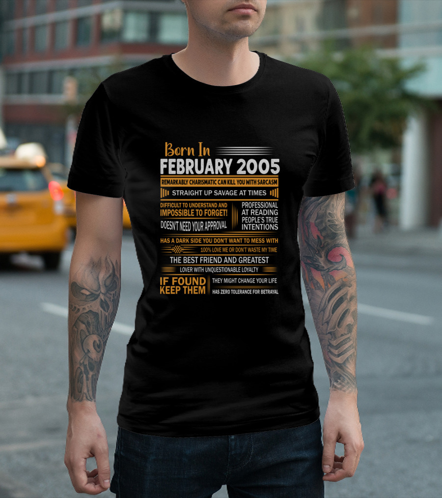 Born In February 2005 Remarkably Charismatic Professional At Reading People Zero Tolerance For Betrayal T-Shirt