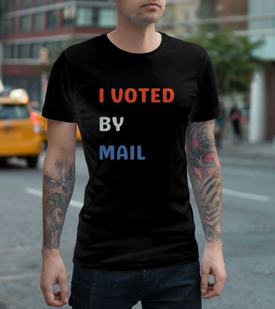 I Voted By Mail T-Shirt