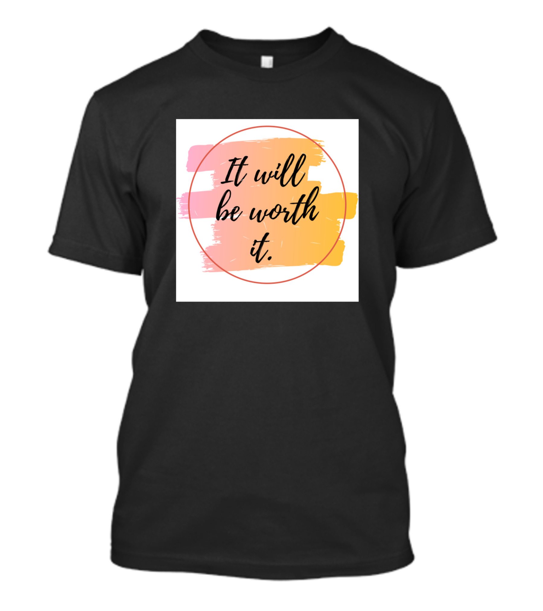 It Will Be Worth It Brushstroke Pastel Circle T-Shirt