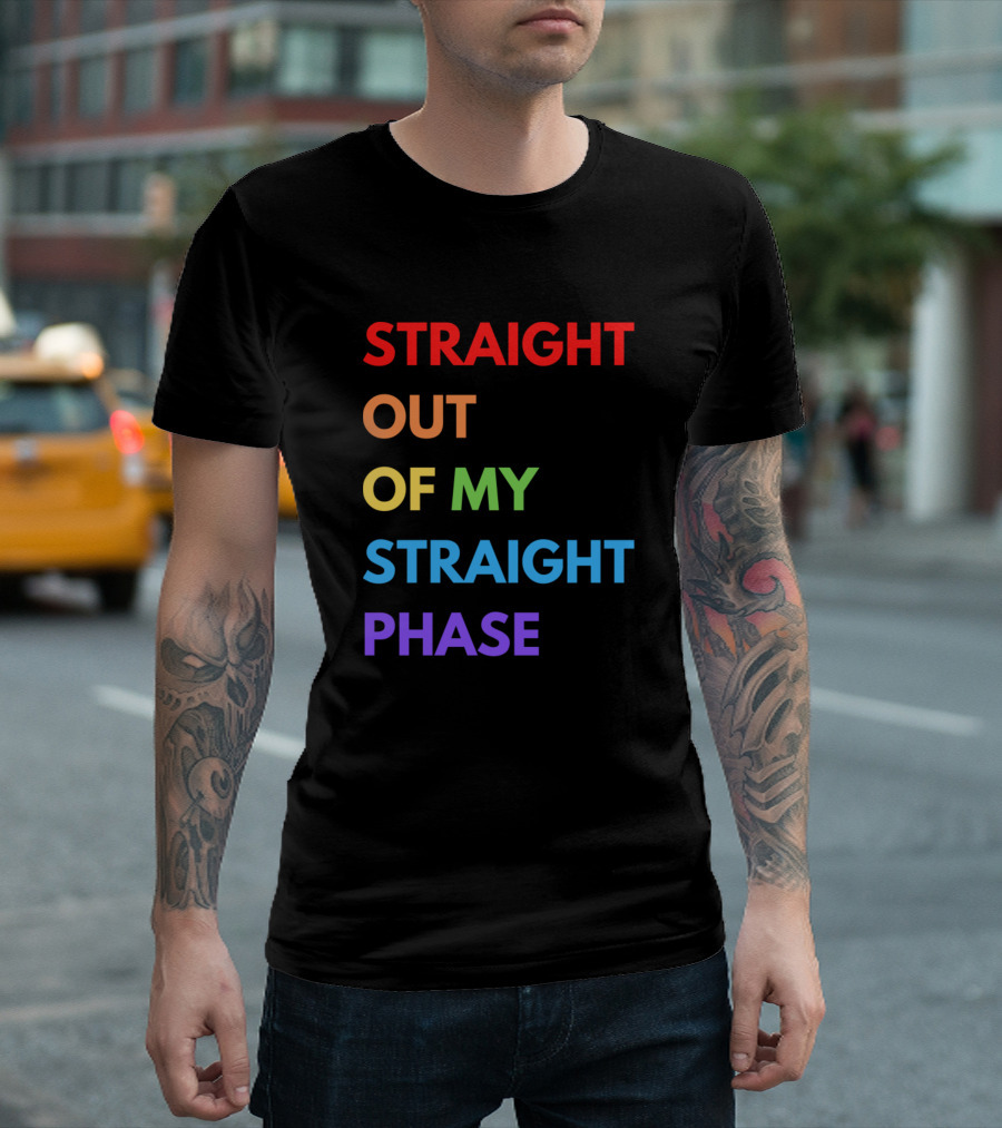 Straight Out Of My Straight Phase Rainbow Pride T-Shirt