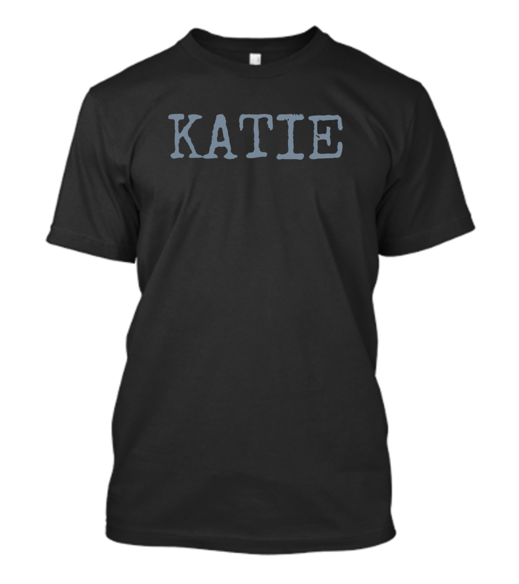 Katie Text In Classic Font T-Shirt