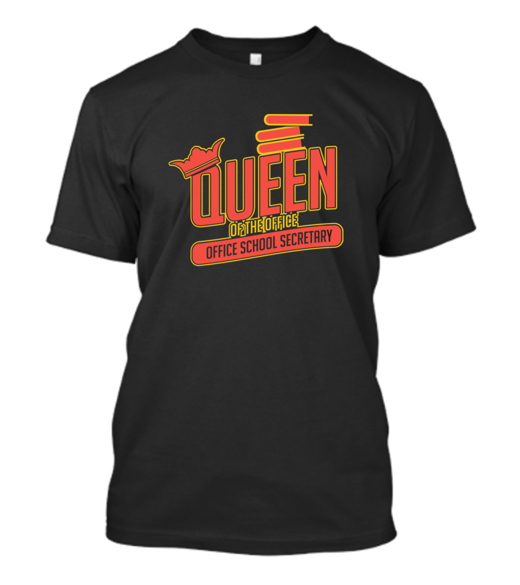 QUEEN OF THE OFFICE OFFICE SCHOOL SECRETARY T-Shirt