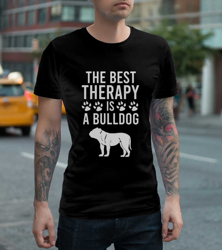 The Best Therapy Is A Bulldog with Paw Prints and Bulldog T-Shirt