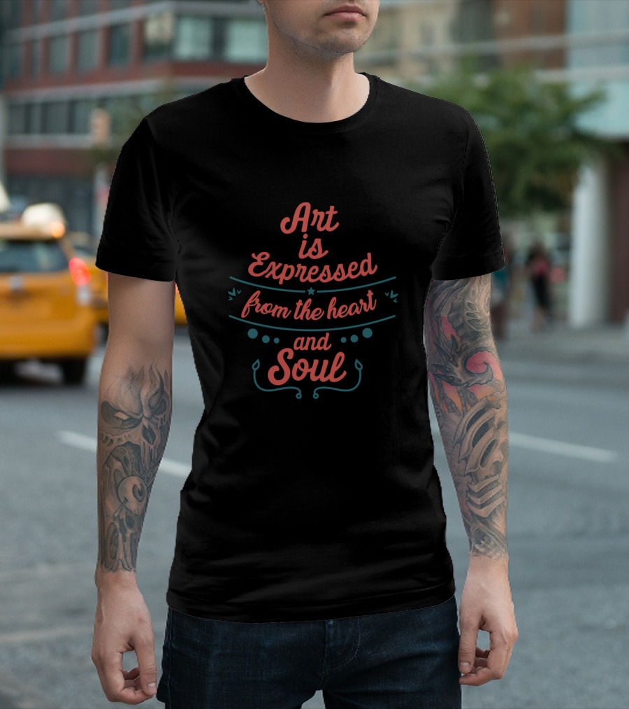 Art Is Expressed from the Heart and Soul Vibrant Retro Typography T-Shirt