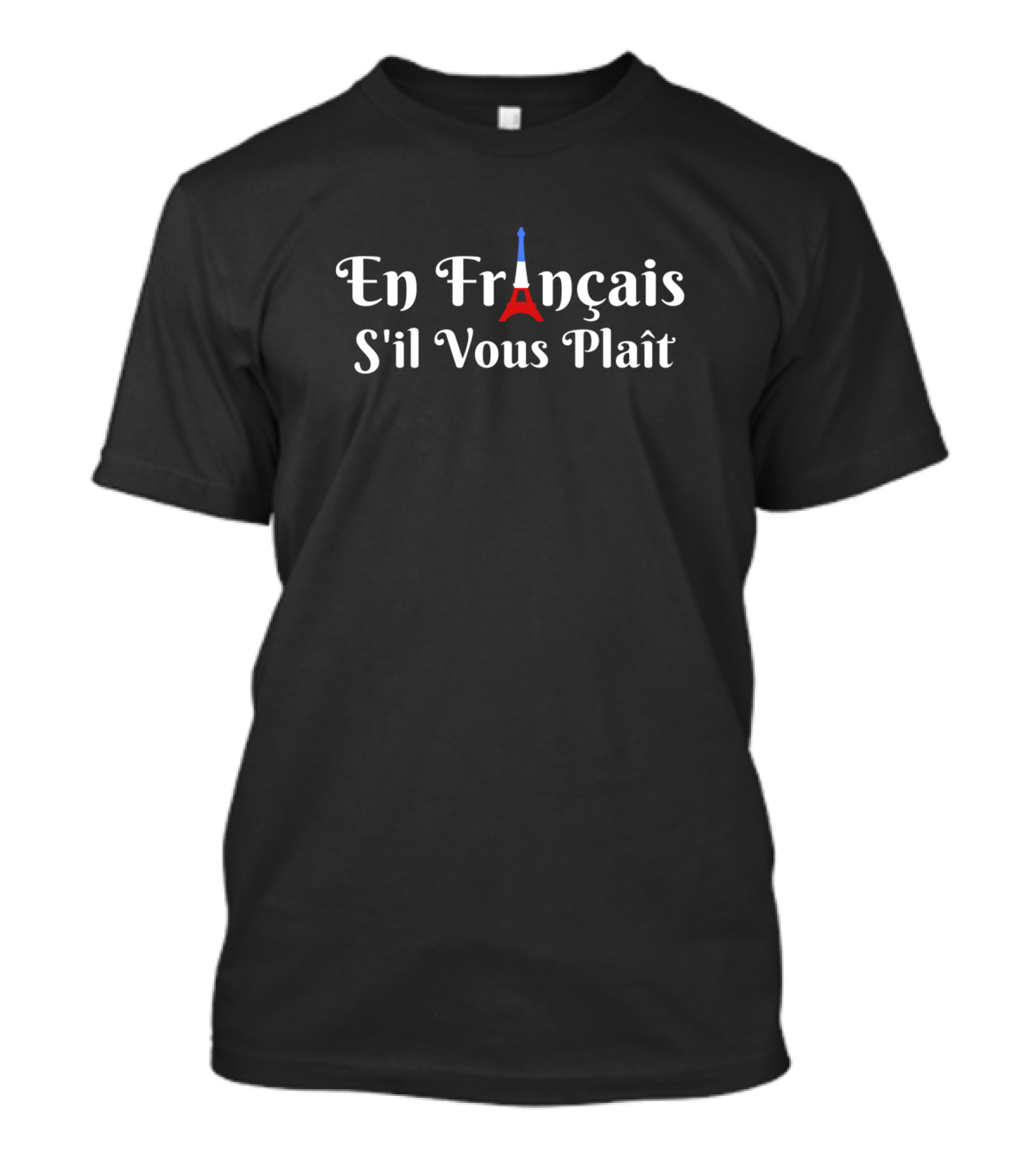 En Français S'il Vous Plaît Eiffel Tower Teacher T-Shirt