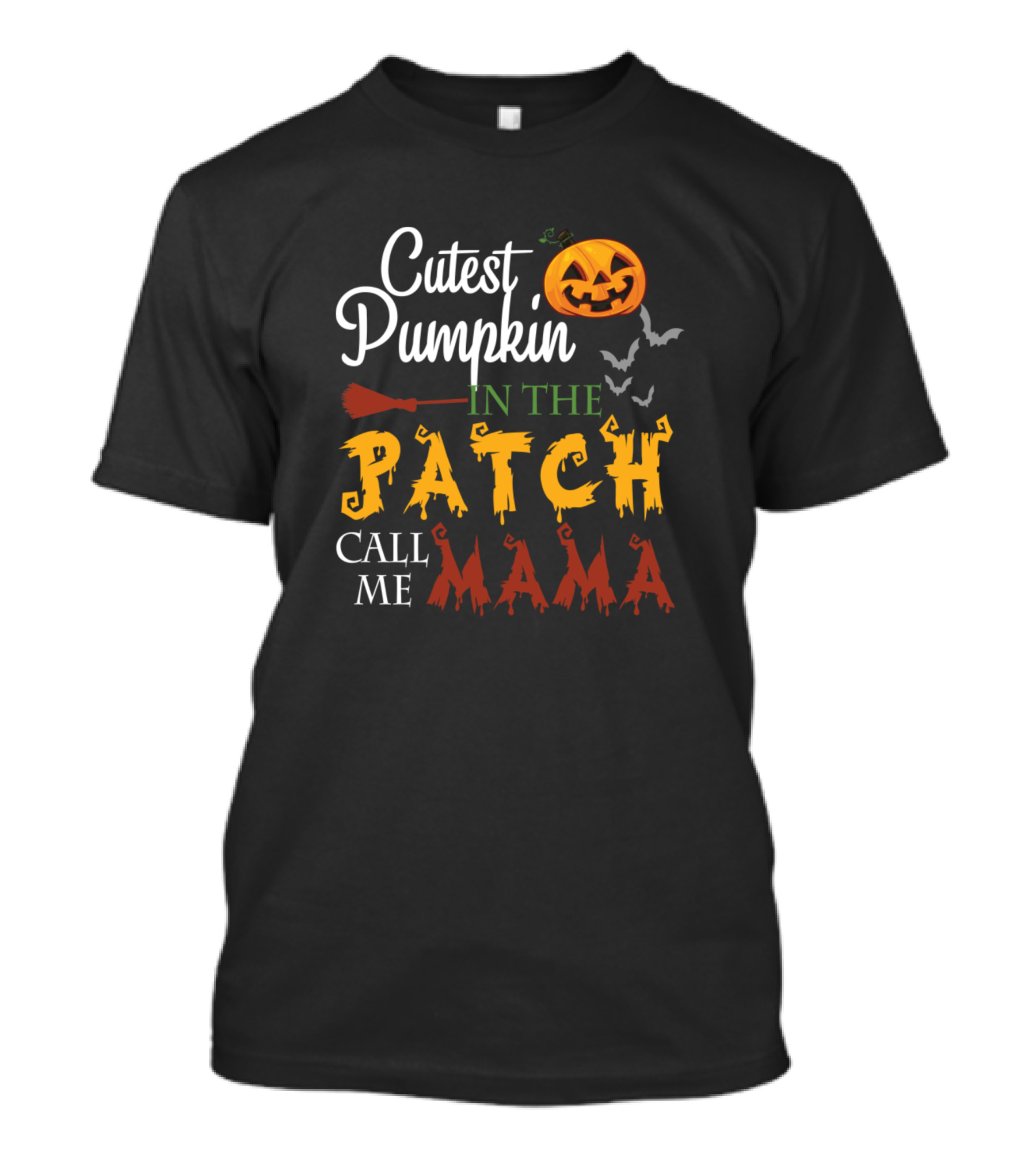 Cutest Pumpkin In The Patch Call Me Mama Halloween Bats Broomstick T-Shirt