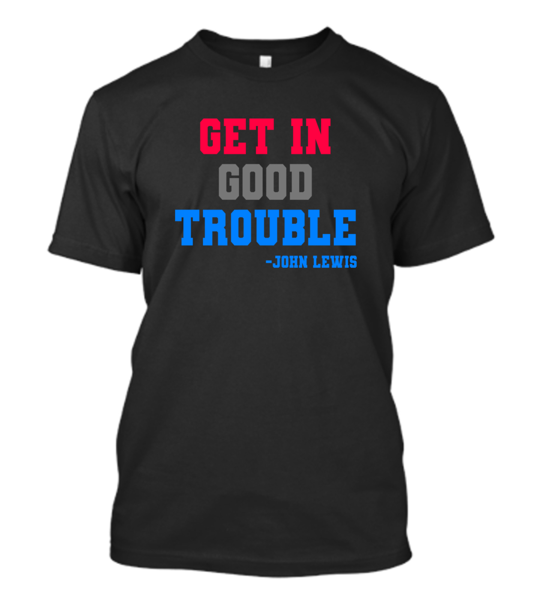 Get In Good Trouble John Lewis T-Shirt