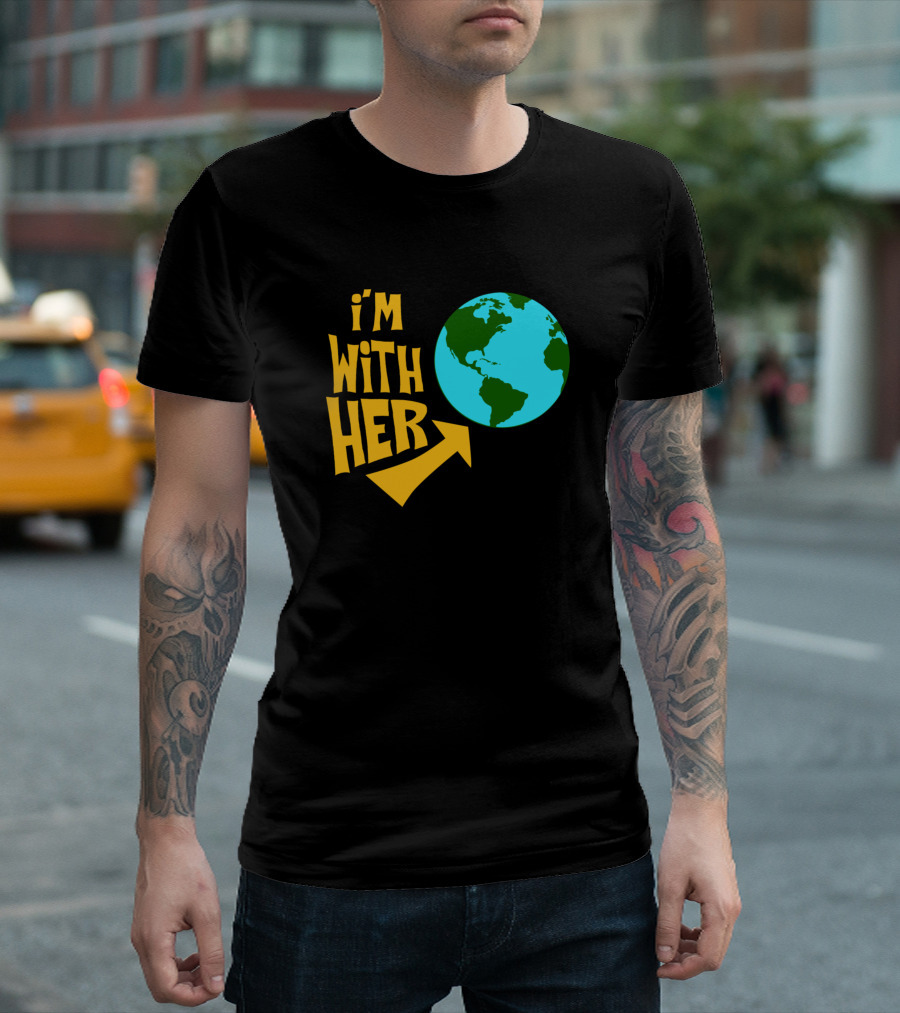 I'm With Her Earth Climate Change Environment Planet Arrow T-Shirt