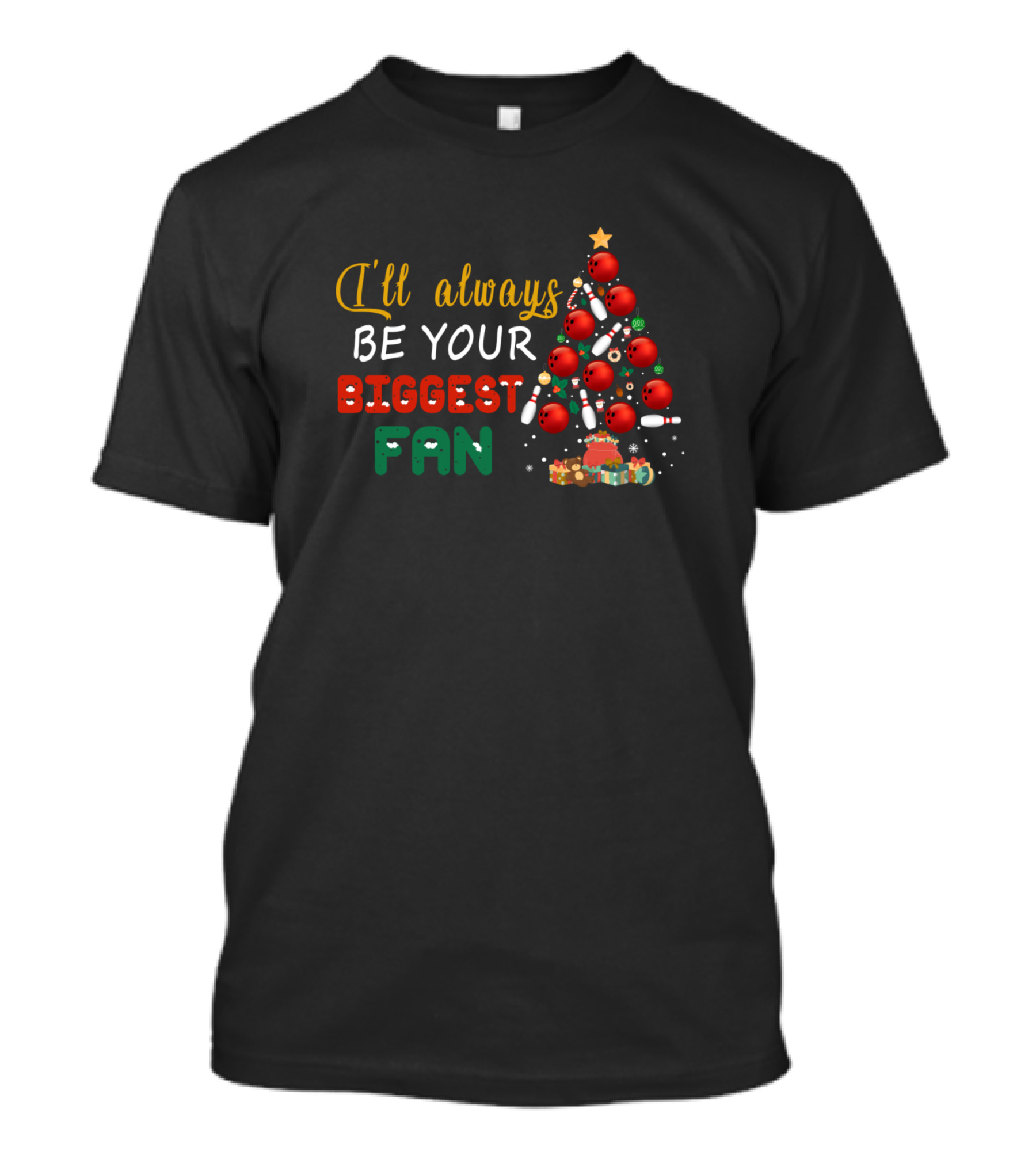 I'll Always Be Your Biggest Fan Sport Christmas Tree With Decorations T-Shirt