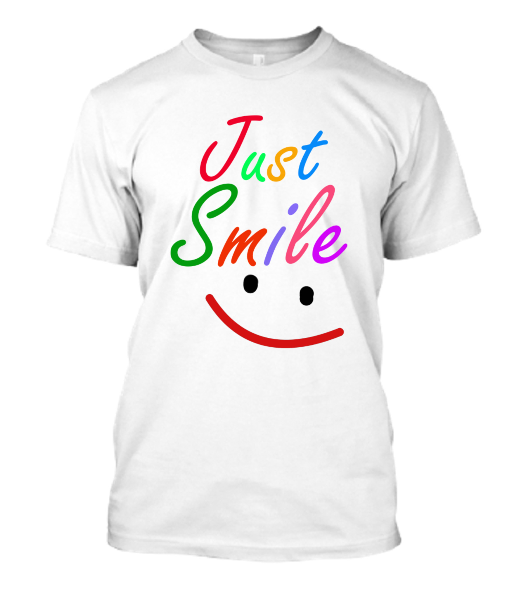 Just Smile Colorful Text With Smiley Face T-Shirt