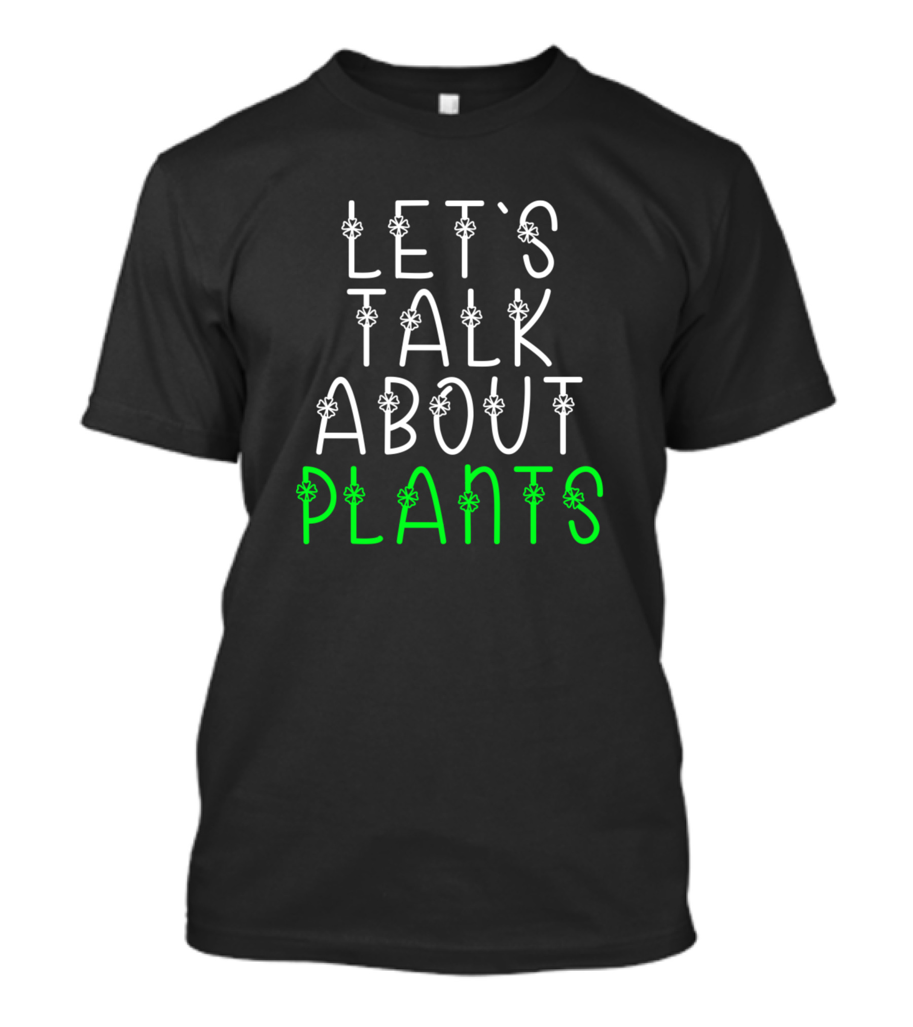 LET'S TALK ABOUT PLANTS T-Shirt