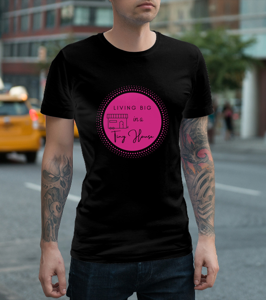 LIVING BIG IN A TINY HOUSE Pink Circle Dotted Tiny Home T-Shirt