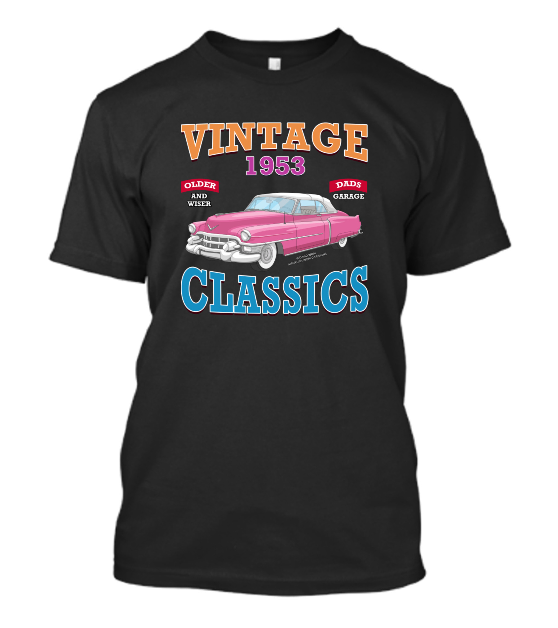 VINTAGE DADS GARAGE OLDER AND WISER 1953 CLASSICS T-Shirt
