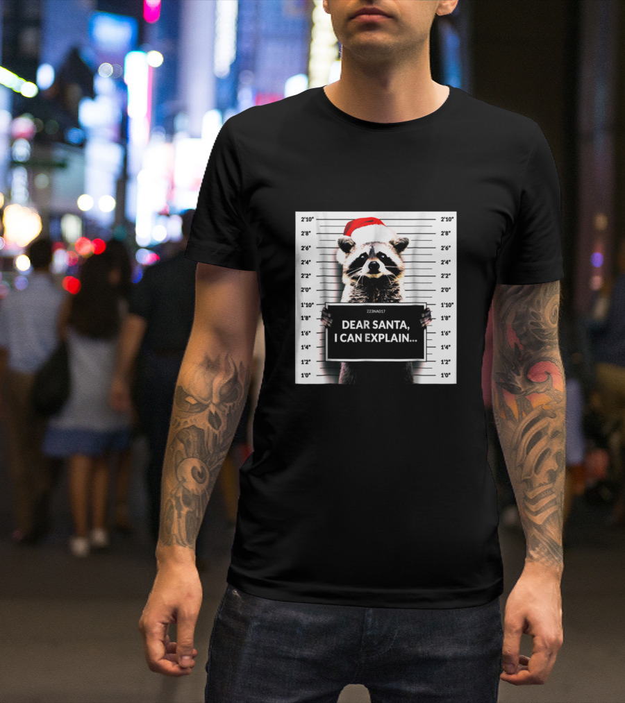 Dear Santa I Can Explain Funny Christmas Raccoon Mugshot Santa Hat T-Shirt