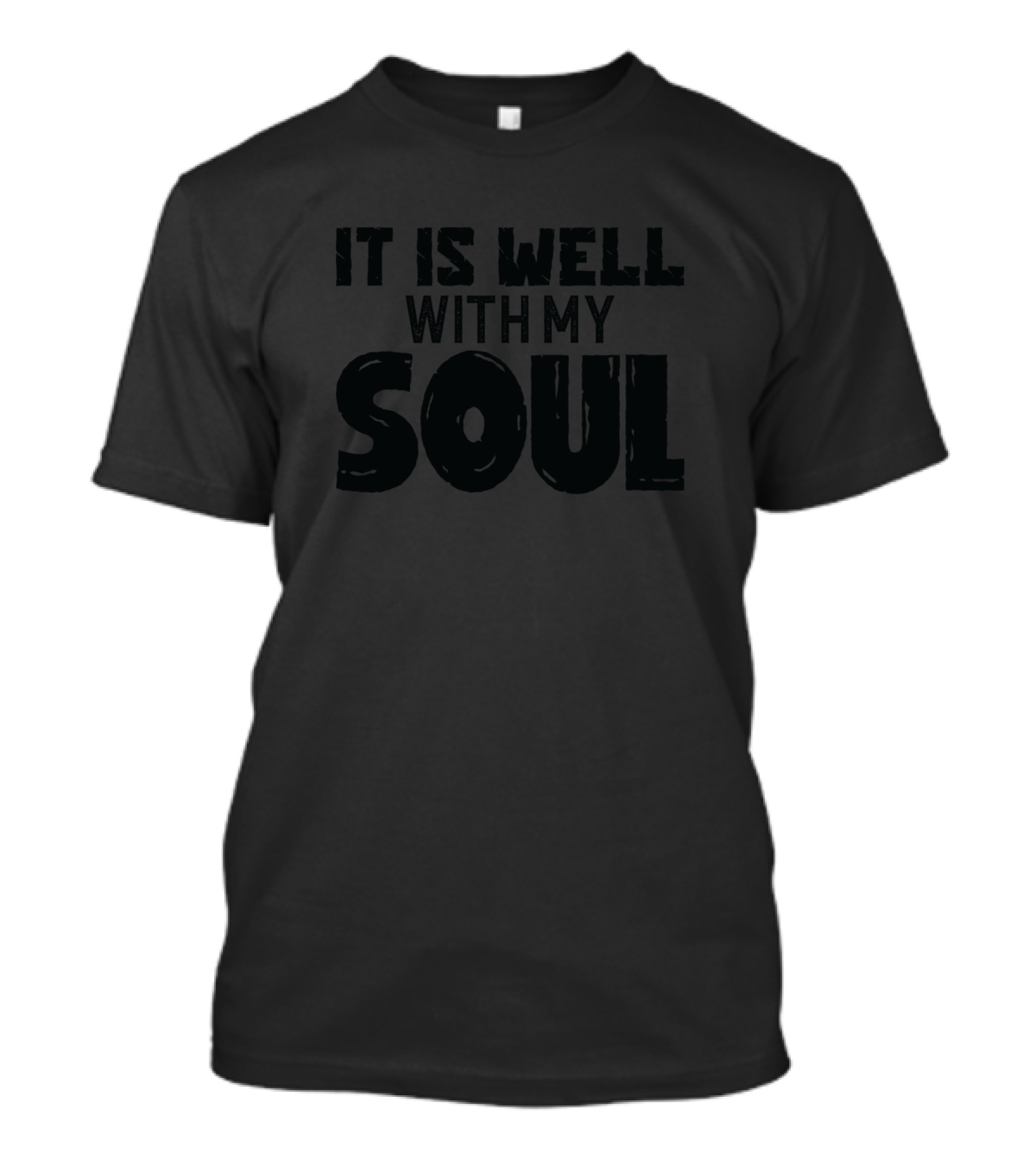 It Is Well With My Soul T-Shirt