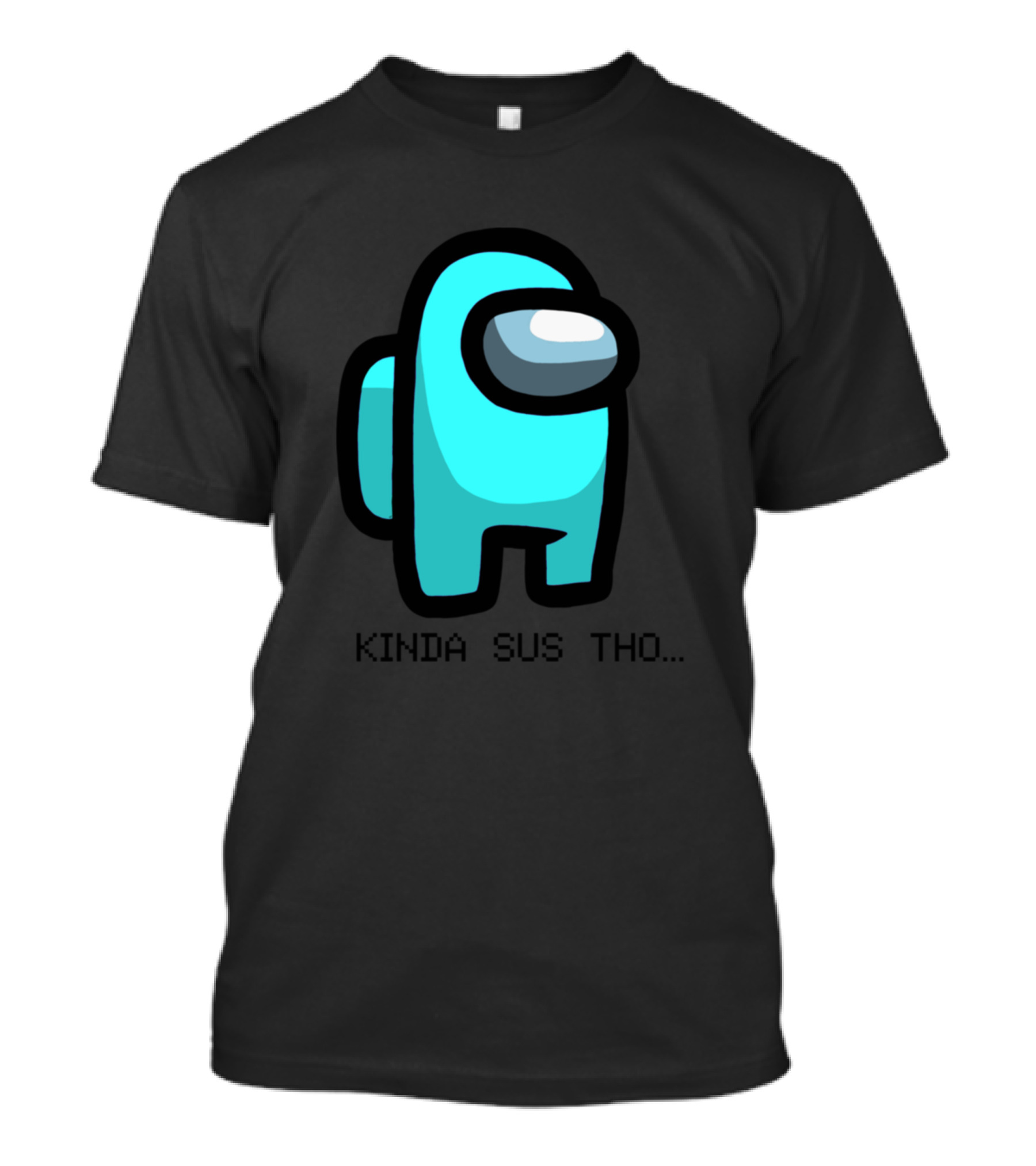 Among Us Kinda Sus Tho Crewmate Humor T-Shirt