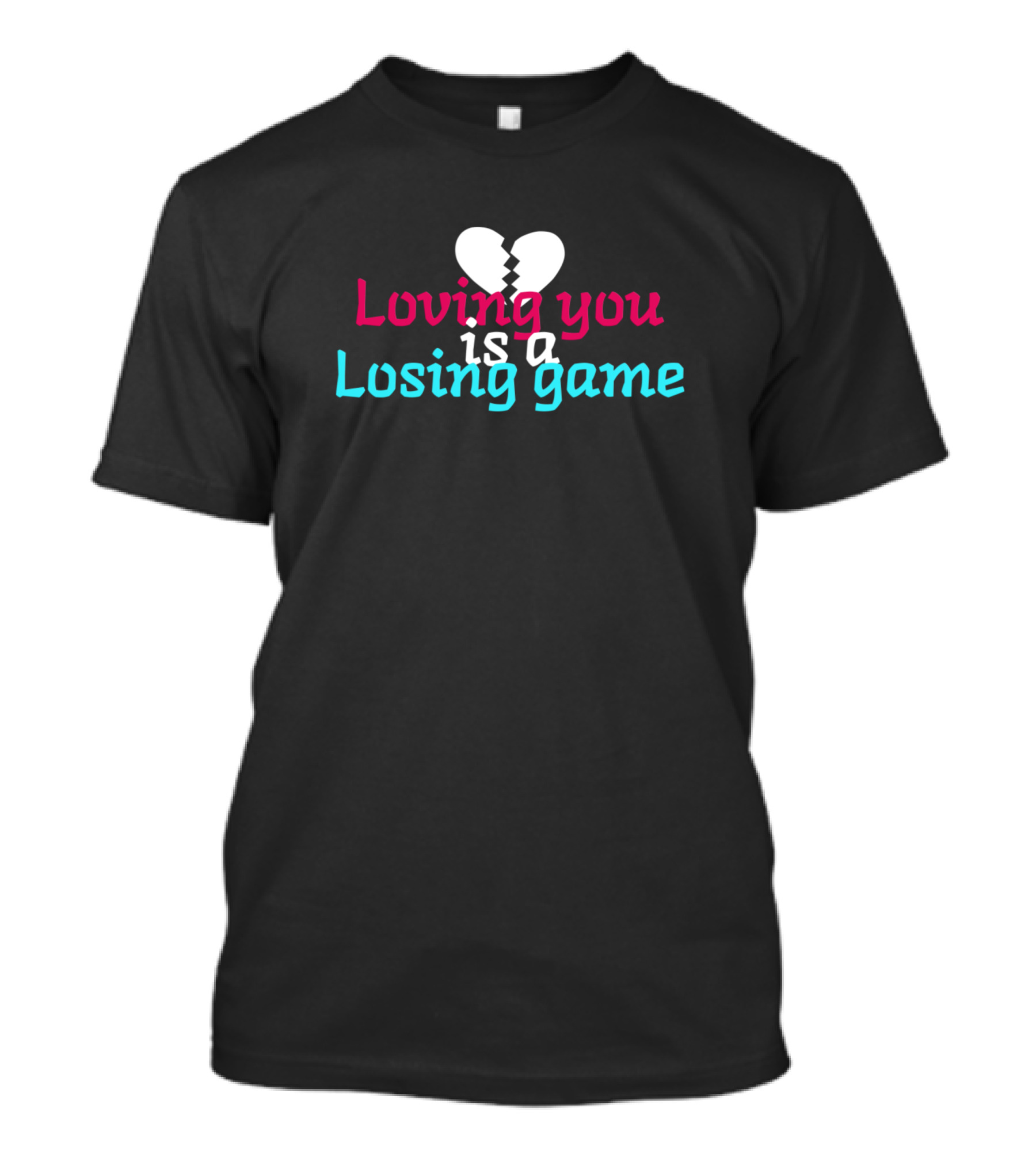 Loving You Is A Losing Game Broken Heart T-Shirt