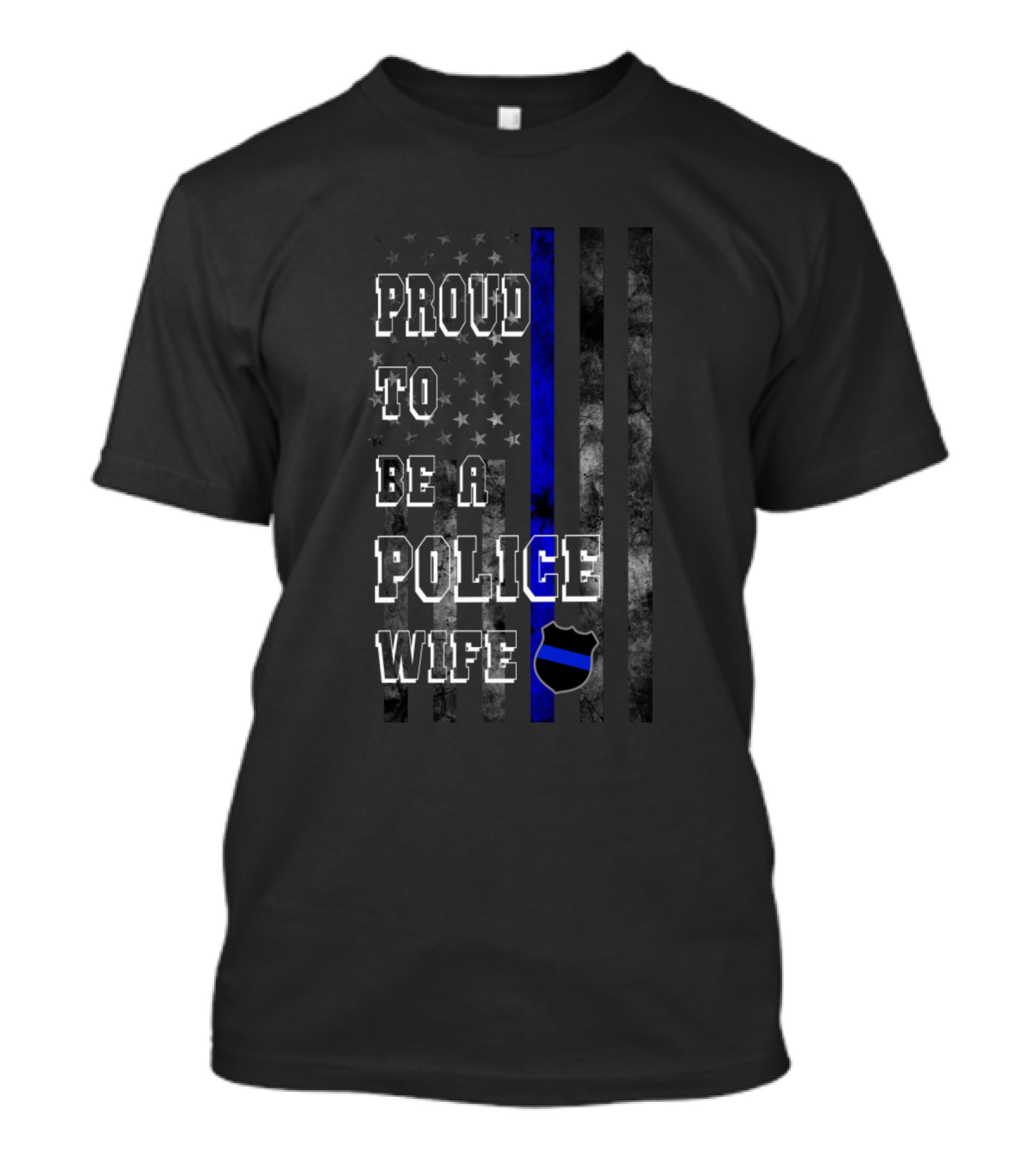Proud To Be A Police Wife Flag Cop T-Shirt