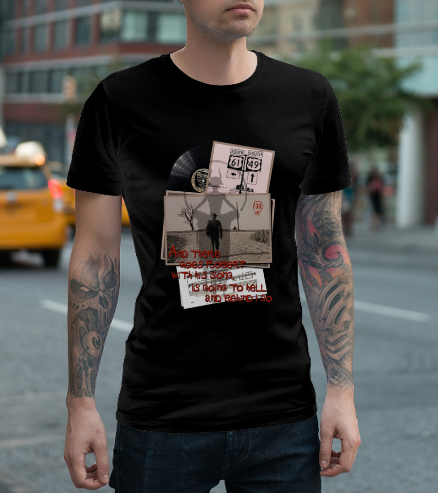 Robert Johnson Hellhound South 61 49 Down Crossroads Song T-Shirt