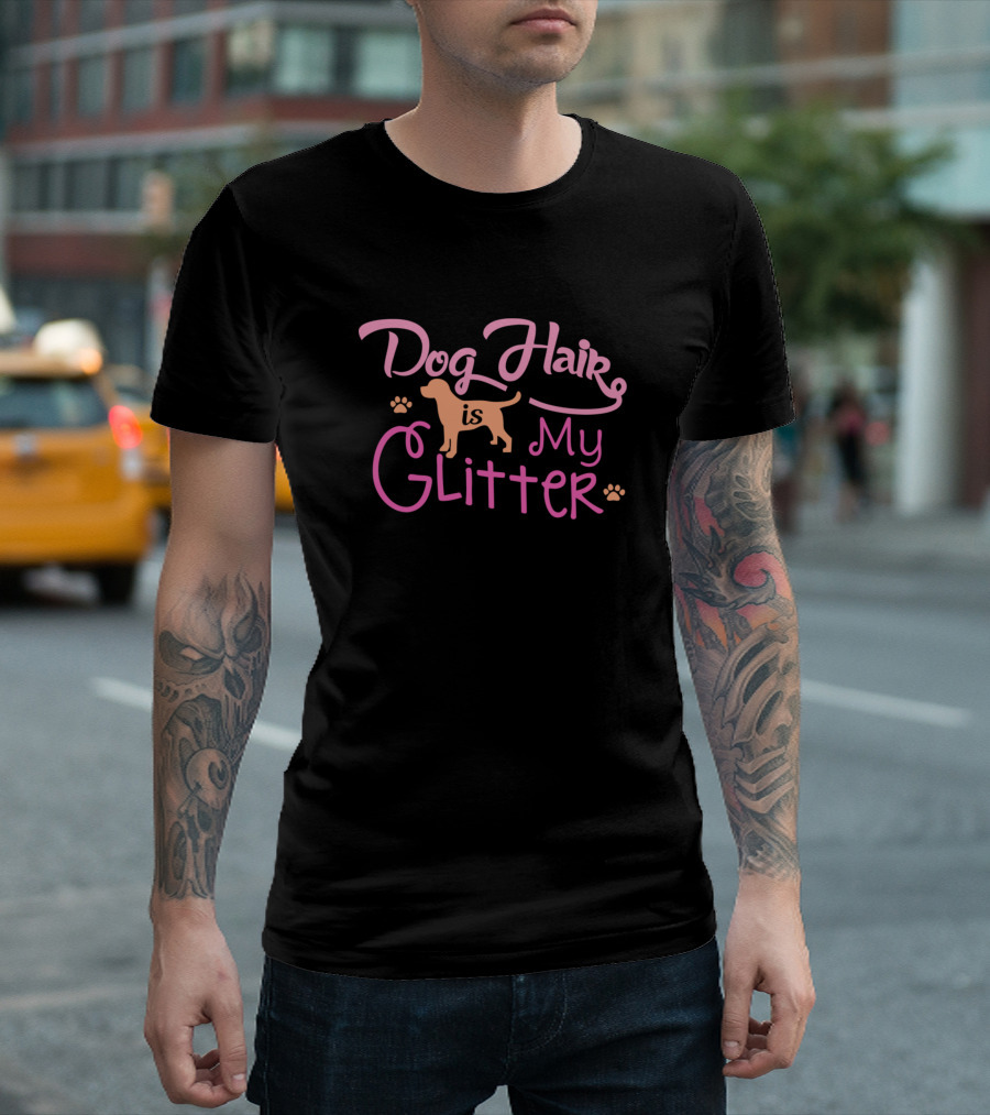Dog Hair Is My Glitter Paw Print Dog T-Shirt