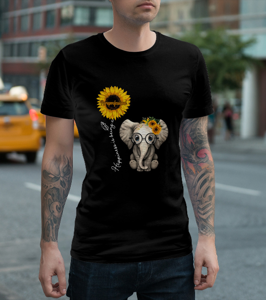 Happiness Is Being a Paraprofessional Sunflower Elephant T-Shirt