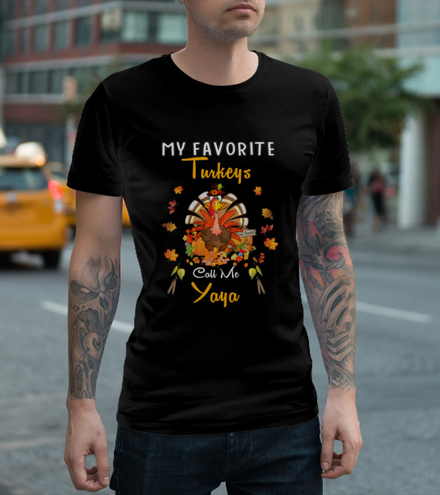 My Favorite Turkeys Call Me Yaya Thanksgiving Turkey with Pilgrim Hat and Fall Leaves T-Shirt