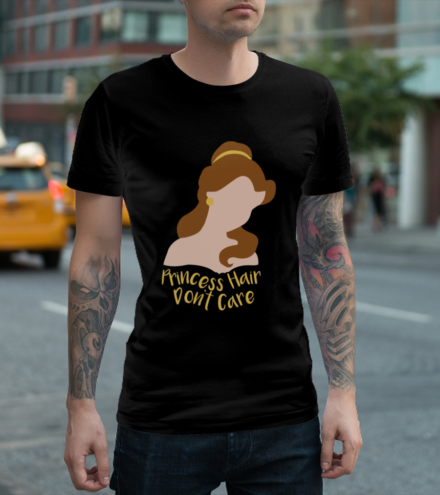 Princess Hair Don't Care T-Shirt