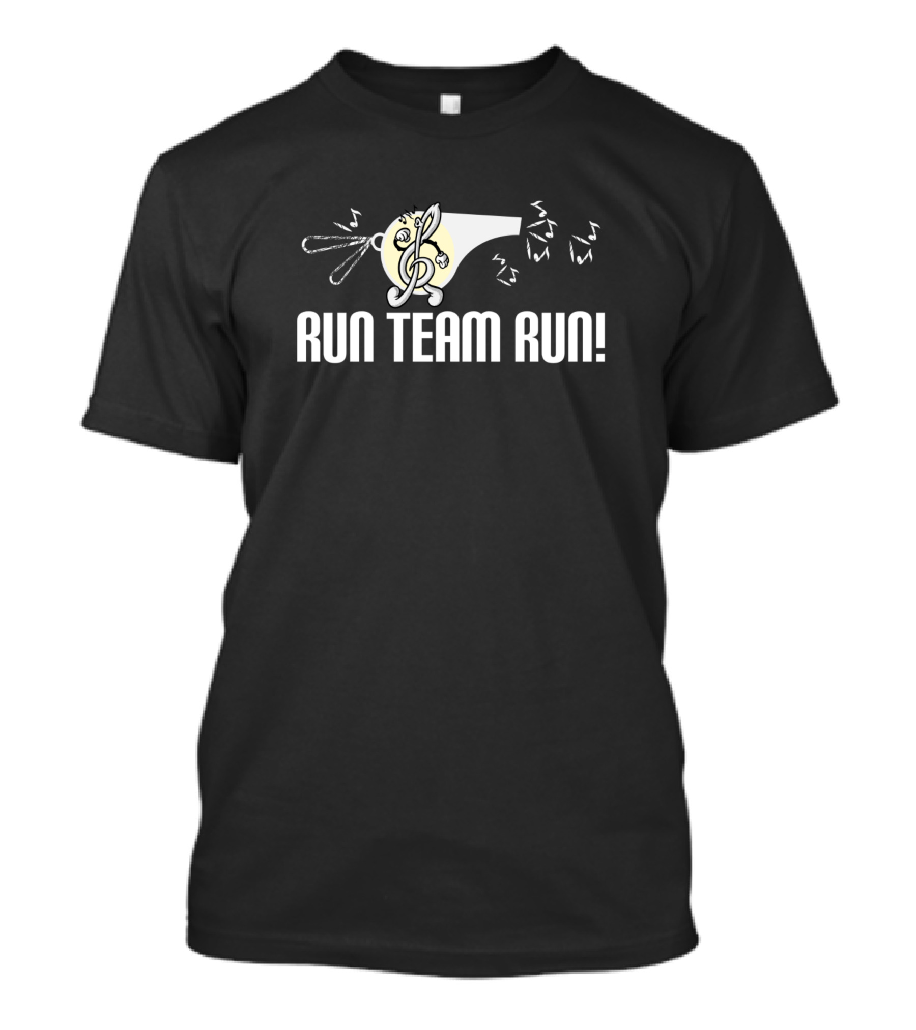 RUN TEAM RUN I Whistle T-Shirt