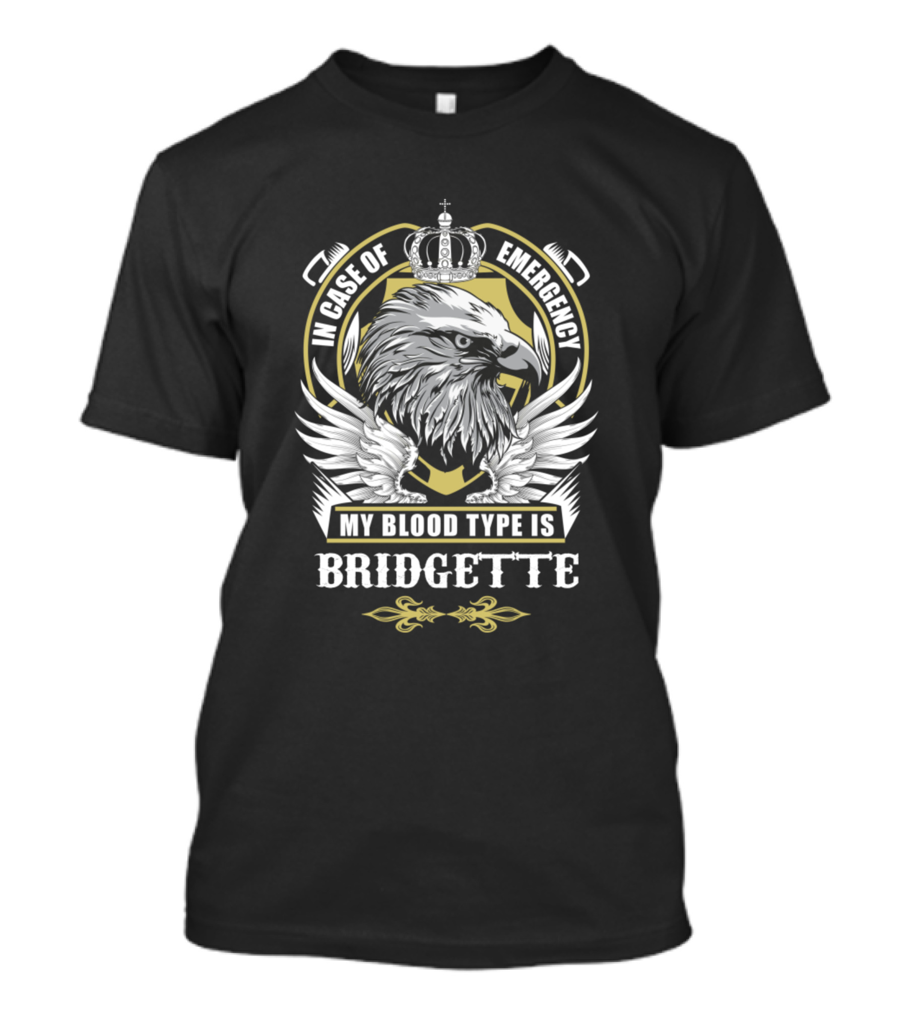 In Case Of Emergency My Blood Type Is Bridgette Eagle Emblem T-Shirt