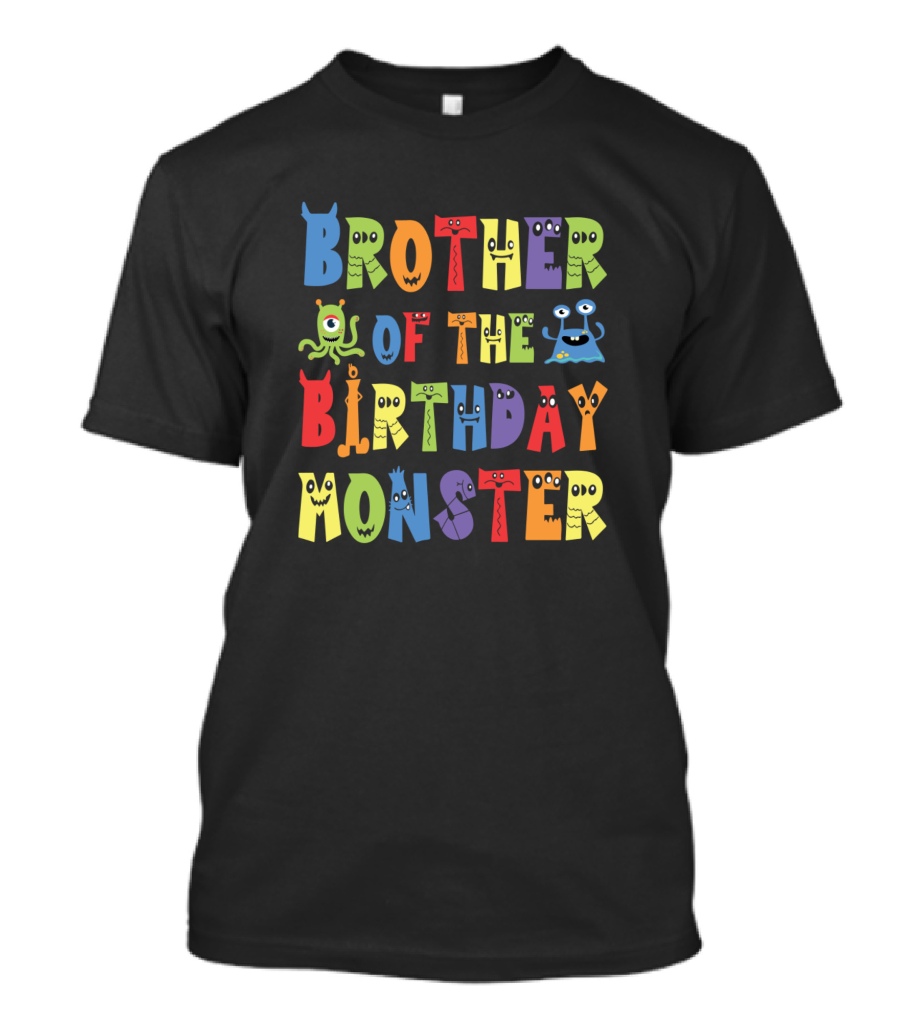 Brother Of The Birthday Monster Alien Kid B Day Colorful Fun Monster Letters T-Shirt