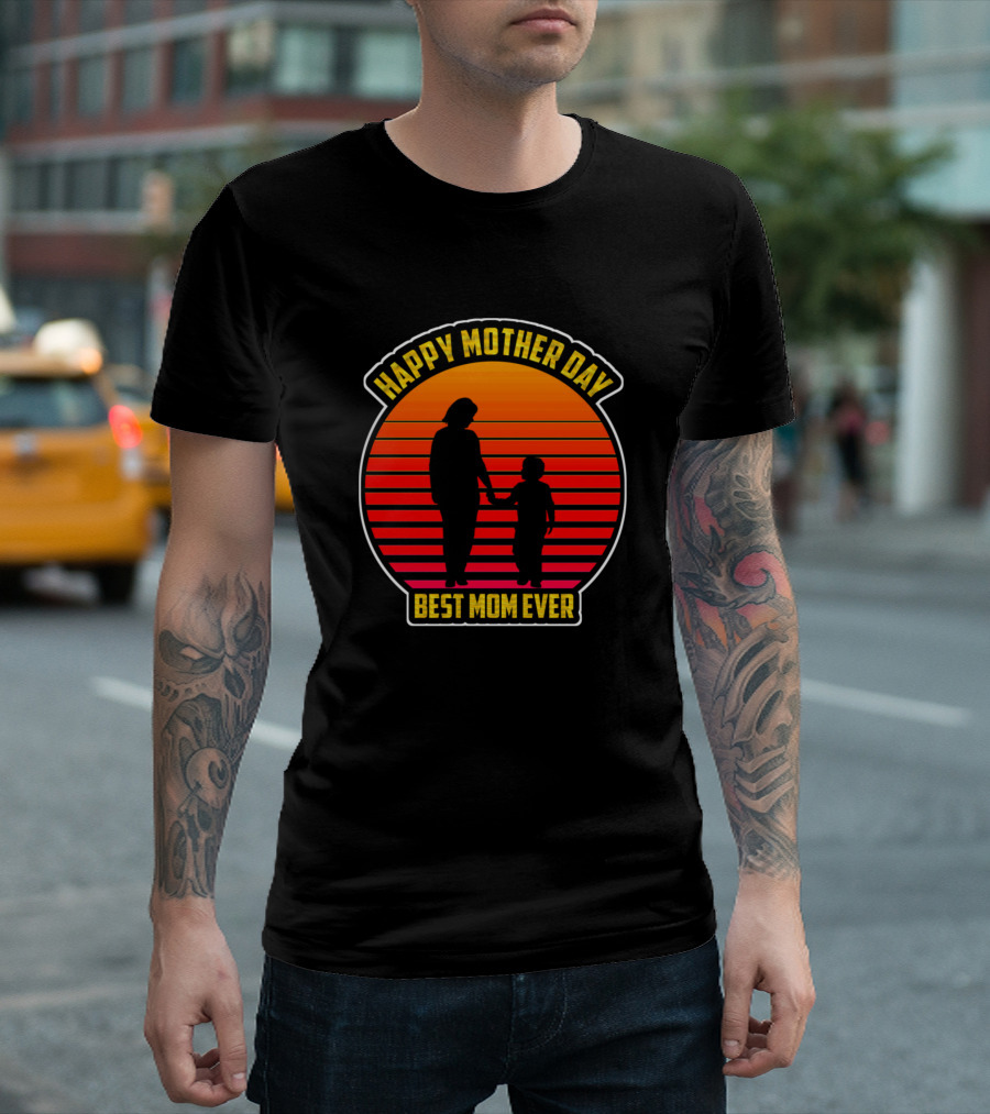 Happy Mother Day Best Mom Ever Silhouette Sunset T-Shirt