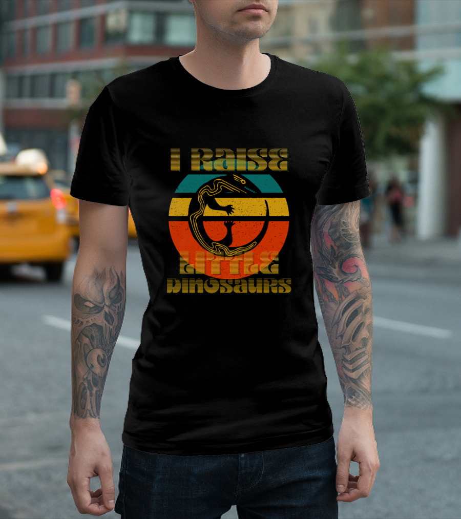I Raise Little Dinosaurs T-Shirt
