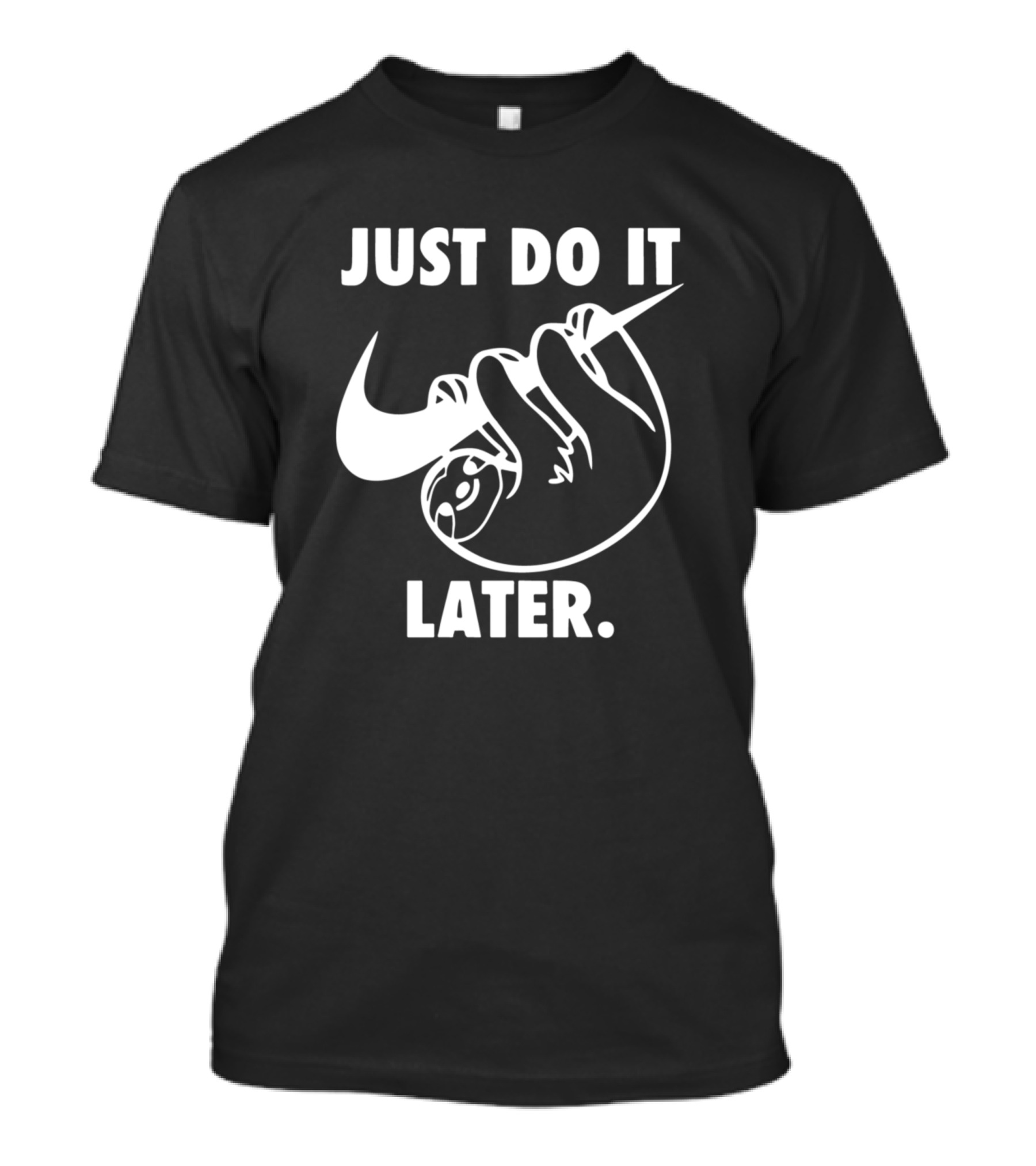 Just Do It Later Sloth Hanging On Swoosh T-Shirt