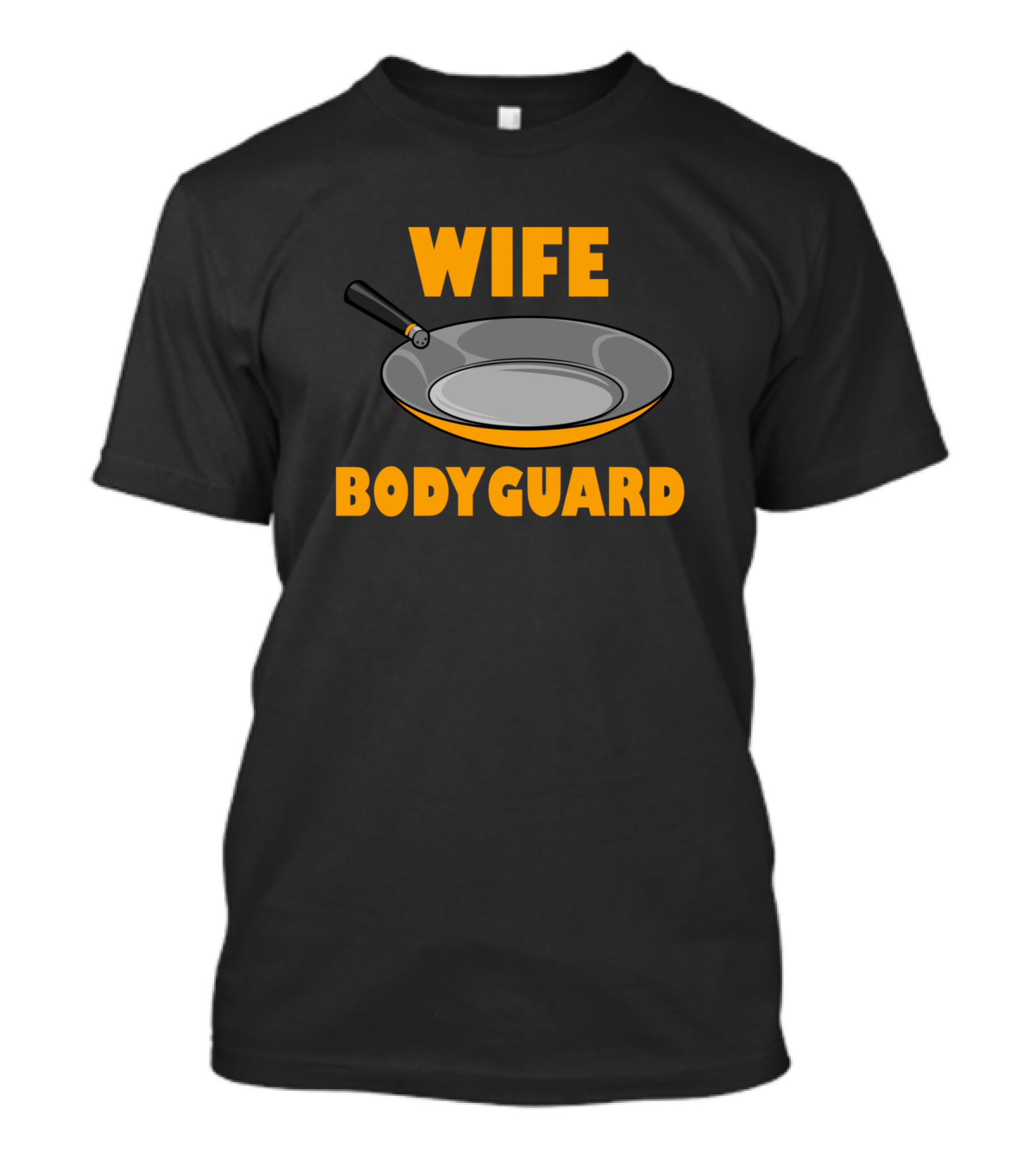 Wife Bodyguard Cooking Pan Humorous Marriage T-Shirt