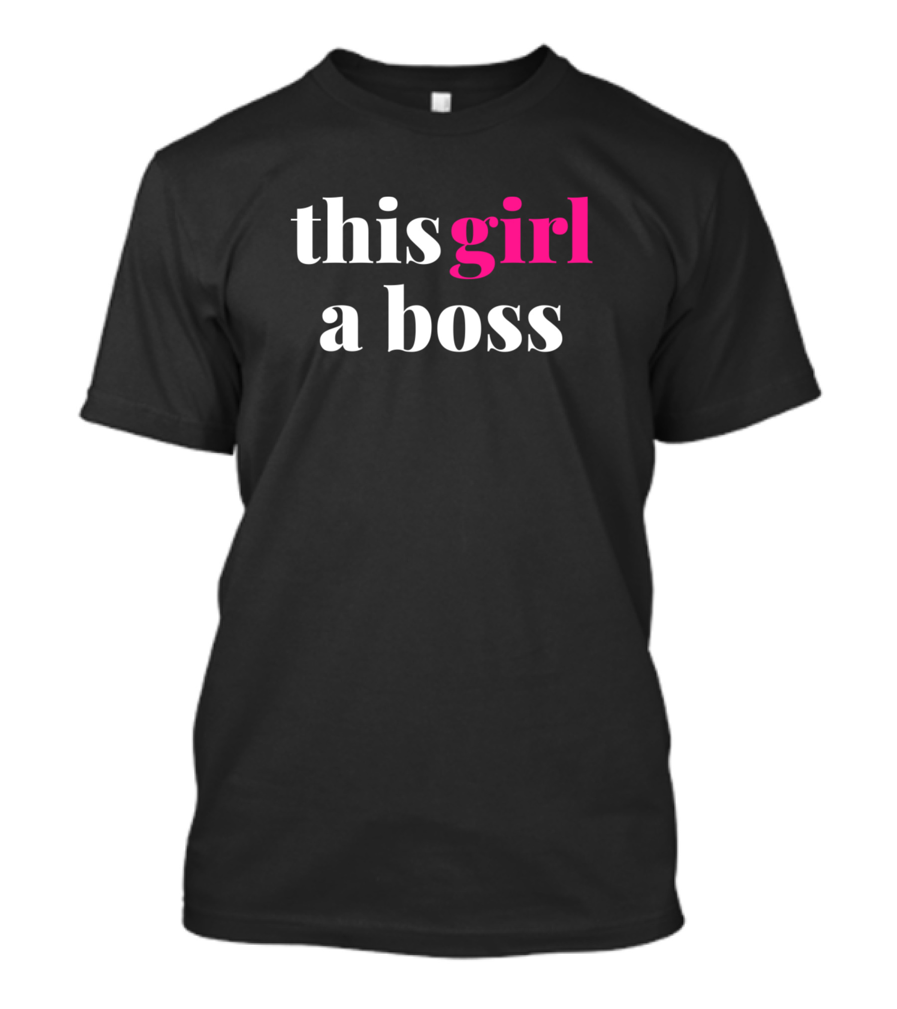This Girl A Boss In Charge Strong Smart T-Shirt